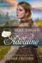 [Widows, Brides, and Secret Babies 22] • Mail Order Adelaine